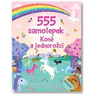 555 samolepek: Koně a jednorožci - Svojtka&Co.