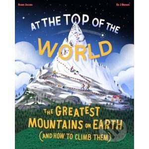 At The Top of the World - Robin Jacobs, Ed J Brown (Ilustrátor)