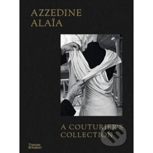 Azzedine Alaia - Miren Arzalluz, Olivier Saillard