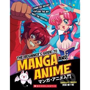 The Beginner's Guide to Anime and Manga - Shuichiro Takeda