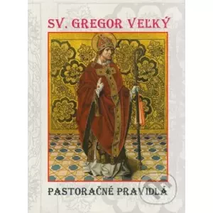 Pastoračné pravidlá - Sv. Gregor Veľký
