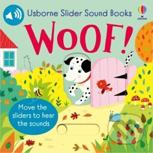 Slider Sound Books Woof! - Sam Taplin, Ailie Busby (ilustrátor)