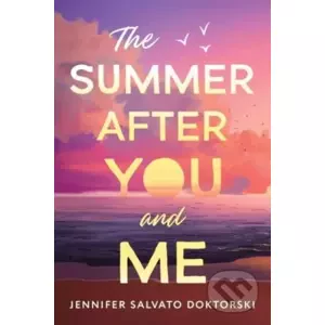 The Summer After You and Me - Jennifer Doktorski