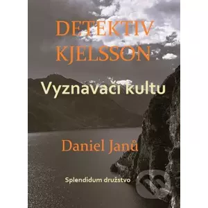 E-kniha Vyznavači kultu - Daniel Janů