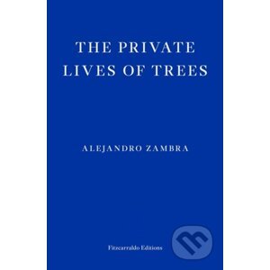 The Private Lives of Trees - Alejandro Zambra