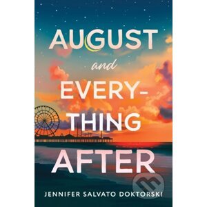 August and Everything After - Jennifer Salvato Doktorski