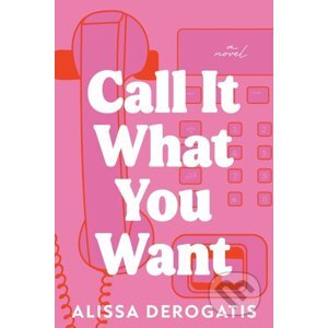 Call It What You Want - Derogatis  Alissa