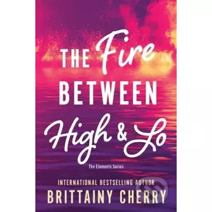 The Fire Between High & Lo - Cherry  Brittainy
