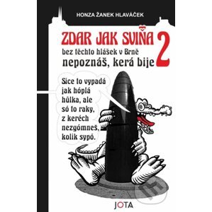 Zdar jak sviňa 2 - Honza Žanek Hlaváček