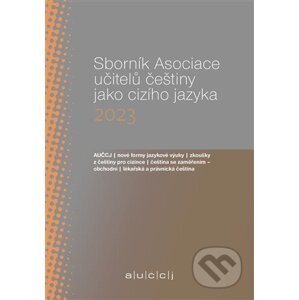 Sborník Asociace učitelů češtiny jako cizího jazyka 2023 - Lenka Suchomelová