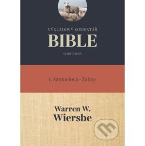 Výkladový komentář Bible (1Sam – Ž) - Warren W. Wiersbe