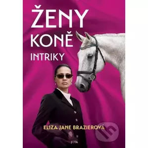 E-kniha Ženy, koně, intriky - Eliza Jane Brazier
