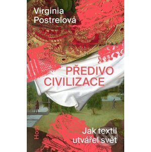 E-kniha Předivo civilizace - Virginia Postrel