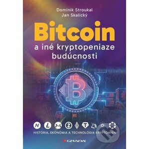 E-kniha Bitcoin a iné kryptopeniaze budúcnosti - Dominik Stroukal, Jan Skalický