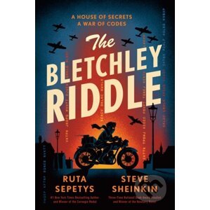 The Bletchley Riddle - Ruta Sepetys, Steve Sheinkin