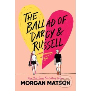 The Ballad of Darcy and Russell - Morgan Matson