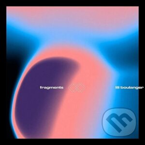 Fragments II - Lili Boulanger LP - Hudobné albumy