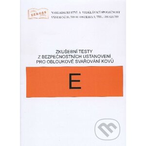 Zkušební testy z bezpečnostních ustanovení pro obloukové svařování kovů - E - Český svářečský ústav