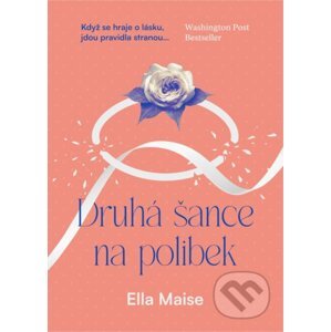 Druhá šance na polibek - Ella Maise