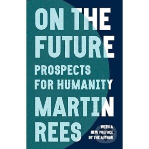 On The Future - Martin Rees