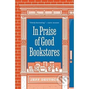 In Praise Of Good Bookstores - Jeff Deutsch