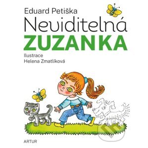 Neviditelná Zuzanka - Eduard Petiška, Helena Zmatlíková (ilustrácie)