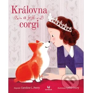 E-kniha Královna a její corgi - Lydia Corry (Ilustrátor), Caroline L. Perry