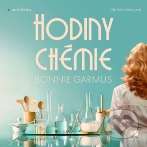 Hodiny chémie - Bonnie Garmus