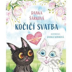 Kočičí svatba - Danka Šárková, Danka Kobrová (ilustrátor)