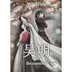 Wu Ming - Bezmenná - Dominika Filčíková