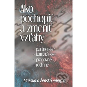 E-kniha Ako pochopiť a zmeniť vzťahy - Michal Drienik