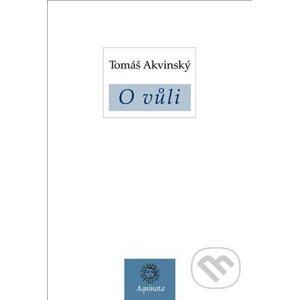 O vůli - Tomáš Akvinský