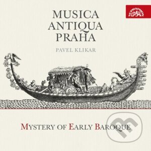 Mystery of Early Baroque (Musica Antiqua Praha / Pavel Klikar) - Hudobné albumy