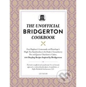 Unofficial Bridgerton Cookbook - Lex Taylor