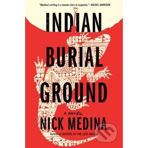 Indian Burial Ground - Nick Medina