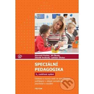 Speciální pedagogika - Slavomil Fischer, Jiří Škoda