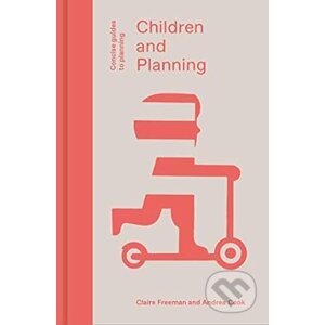 Children And Planning - Andrea Cook, Claire Freeman