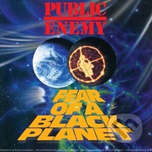 Public Enemy: Fear Of A Black Planet LP - Public Enemy