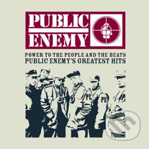 Public Enemy: Power To The People And The Beats (Public Enemy's Greatest Hits) - Public Enemy