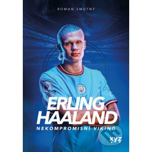 E-kniha Erling Haaland: nekompromisní Viking - Roman Smutný