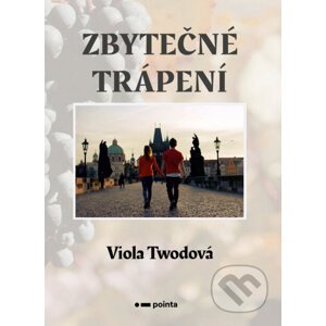 E-kniha Zbytečné trápení - Viola Twodová