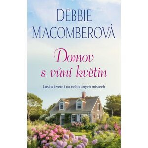 E-kniha Domov s vůní květin - Debbie Macomber
