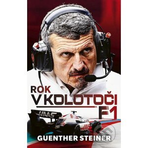 E-kniha Rok v kolotoči F1 - Guenther Steiner