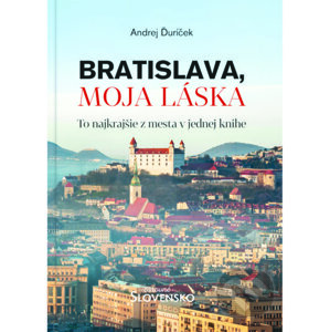 Bratislava, moja láska - Andrej Ďuríček