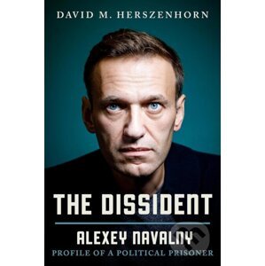 The Dissident: Alexey Navalny - David Herszenhorn