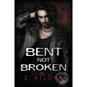 Bent Not Broken - Z. Allora
