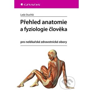 E-kniha Přehled anatomie a fyziologie člověka - Lada Stuchlá