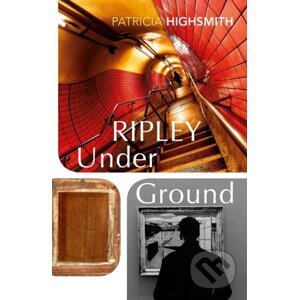 Ripley Under Ground - Patricia Highsmith