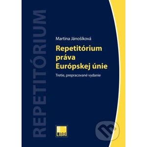 Repetitórium práva Európskej únie - Martina Jánošíková