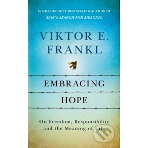 Embracing Hope - Viktor E. Frankl